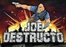 ジョー Destructo Game